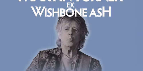 Martin Turner (ex Wishbone Ash)