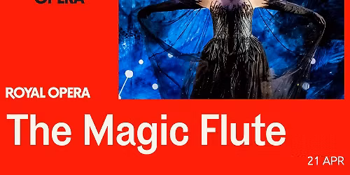 The Royal Opera - The Magic Flute