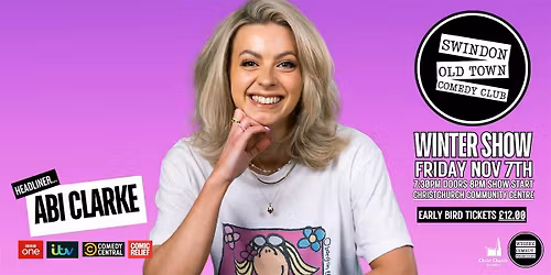 The Swindon Old Town Comedy Club Winter Show with ABI CLARKE!