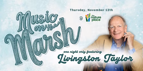 Music on the Marsh - Featuring Livingston Taylor