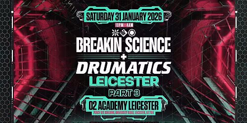 Breakin Science x Drumatics Leicester |  Drum & Bass All Nighter