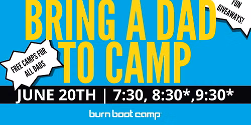 \u26a1\ufe0fBRING A DAD TO CAMP \u26a1\ufe0f