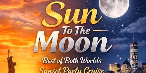 Sun To The Moon: Best of Both Worlds Sunset Party Cruise