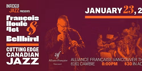 Infidels Jazz Presents: Fran\u00e7ois Houle\/Bellbird @ Alliance Fran\u00e7ais Theatre