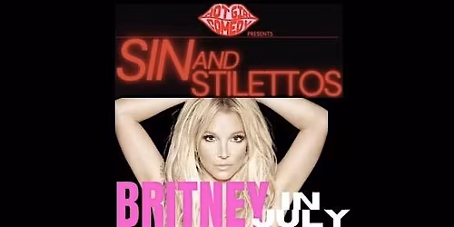 Sin & Stilettos: BRITNEY IN JULY