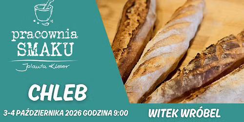 Dwudniowe zaj\u0119cia z pieczenia chleba z Witkiem Wr\u00f3blem