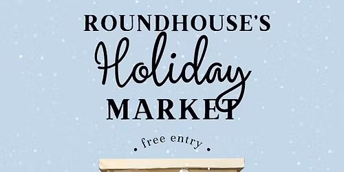 Holiday Market at Roundhouse Brewery