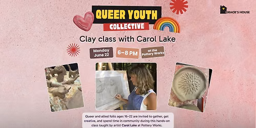 Queer Youth Collective Clay Class with Carol Lake