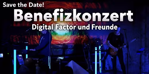 Benefizkonzert Digital Factor & Friends