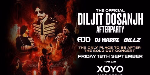 The Official Diljit Dosanjh Concert After Party - XOYO Birmingham [TICKETS NOW ONLINE!]
