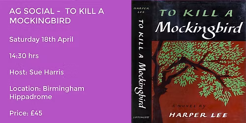 AG SOCIAL - TO K*ll A MOCKINGBIRD (BIRMINGHAM)