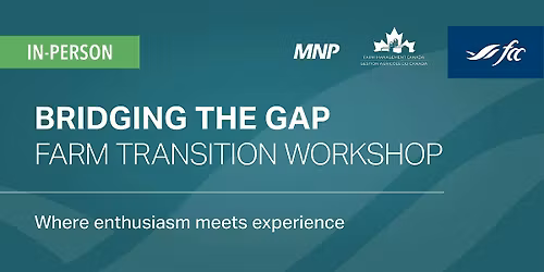 Bridging the Gap Farm Transition Workshop - Camrose