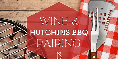 Premium Wine and Hutchins BBQ Pairing Experience