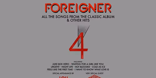 Foreigner - with a special appearance by Lou Gramm and special guest Night Ranger
