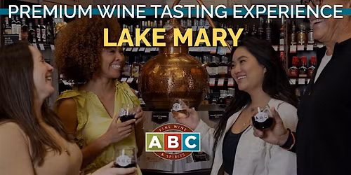 ABC Lake Mary Premium Wine Tasting Experience
