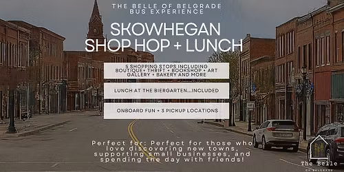Skowhegan Shop Hop and Lunch
