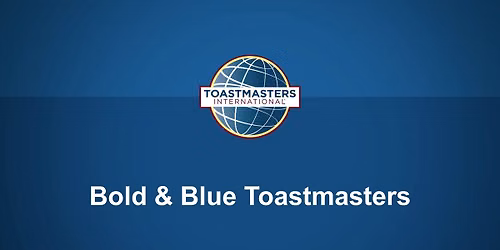 Bold & Blue Weekly Toastmasters Meeting