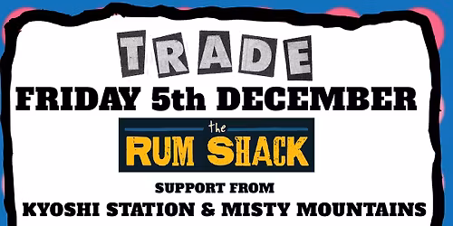 TRADE, KYOSHI STATION AND MISTY MOUNTAINS.