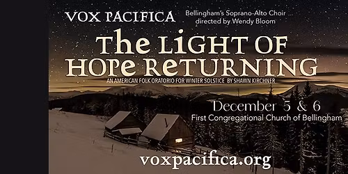 The Light of Hope Returning - An American Folk Oratorio for Winter Solstice
