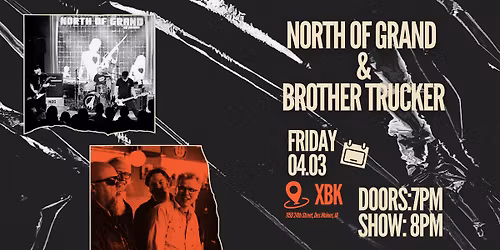 North of Grand and Brother Trucker