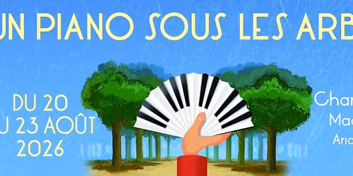 Un Piano sous les Arbres 2026 - 18\u00e8me \u00e9dition