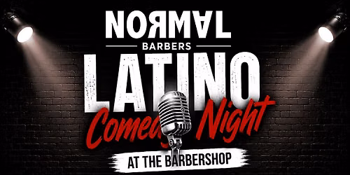 Latin Comedy Night at The Normal Barbers