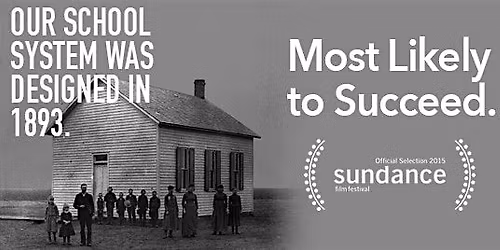 AIER FILM EVENT:  "Most Likely to Succeed" - 10th Anniversary Screening