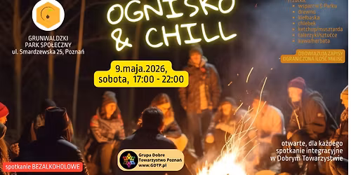 OGNISKO & CHILL - C-Y-K-L-I-C-Z-N-E otwarte spotkanie integracyjne w DOBRYM TOWARZYSTWIE