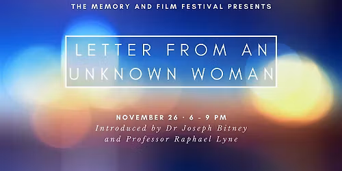 Memory and Film Festival: Letter from an Unknown Woman