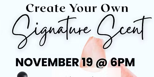 Create Your Signature Scent-