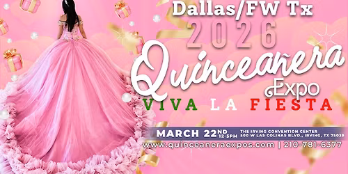 2026 Dallas \/ FW Quincea\u00f1era Expo March 22nd, 2026 at Irving Convention