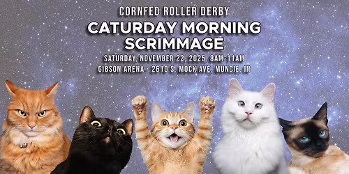 Cornfed Caturday Morning Scrimmage