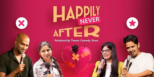 Happily Never After! (HSR Indiranagar Whitefield)