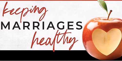 In-Person Keeping Marriages Healthy Workshop - RVA