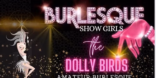 Burlesque show - the Dolly Birds