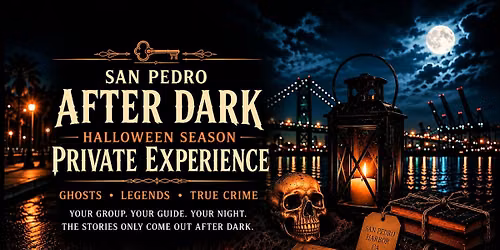 San Pedro After Dark: Halloween Season Private Experience