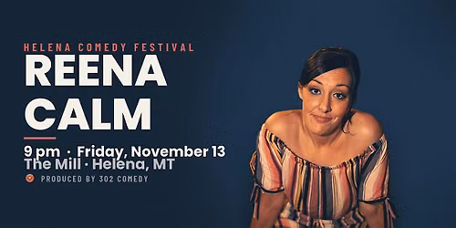 Helena Comedy Festival: Reena Calm