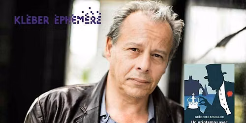 Rencontre avec Gr\u00e9goire Bouillier
