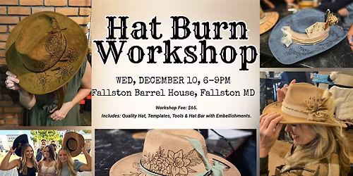 Hat Burning Workshop at the Fallston Barrell House