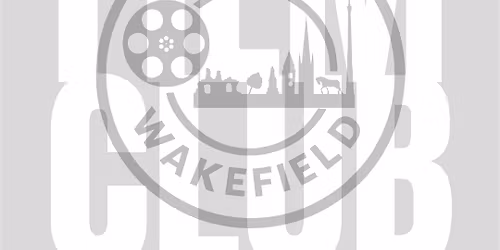 Film Wakefield: Film Club