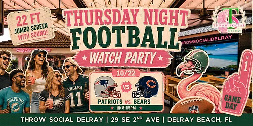 Patriots vs Bears Watch Party! Thursday Night Football @ Throw Social