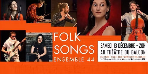 Ensemble 44 : "Folk Songs"
