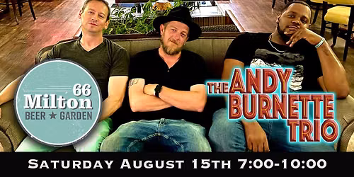 Andy Burnette Trio at Milton 66!