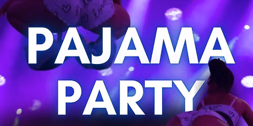 Pajama Party: Twerk Edition