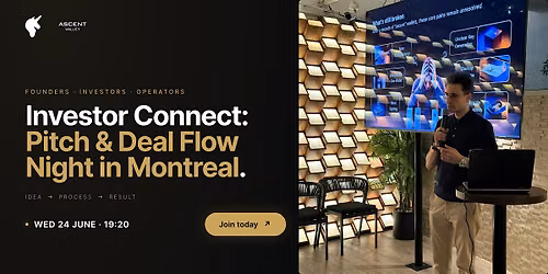 Investor Connect: Pitch & Deal Flow Night | Montreal
