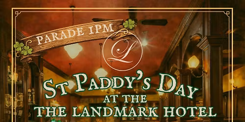  St. Patrick\u2019s Day at The Landmark Hotel