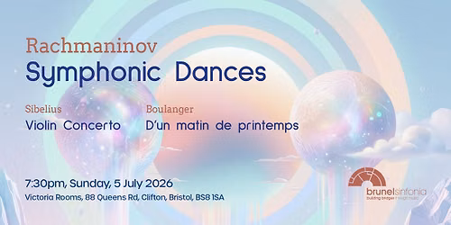 Brunel Sinfonia - Summer Concert 2026 - Rachmaninov, Sibelius and Boulanger