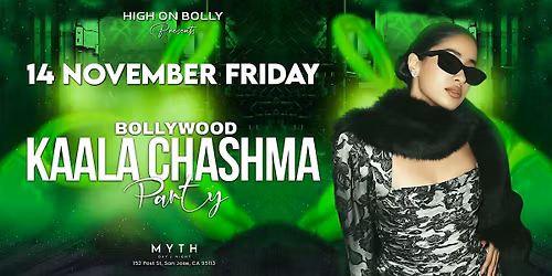 NOV 14 | FRIDAY | BOLLYWOOD  KAALA CHASHMA PARTY| SAN JOSE