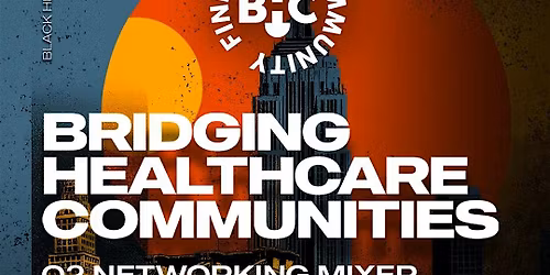 Black Health Connect | Bridging Healthcare Communities: NYC -  Q2 Mixer