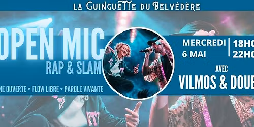 \ud83c\udfa4 OPEN MIC \u2013 RAP \/ SLAM \/ PO\u00c9SIE avec VILMOS & DOUBLE C